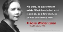 Rose Wilder Lane, libertarian, ancap, voluntaryism, meme, statism, statist, quote