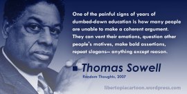 Thomas Sowell, quote, meme, education, modern education, reason, libertarian, coherent argumment