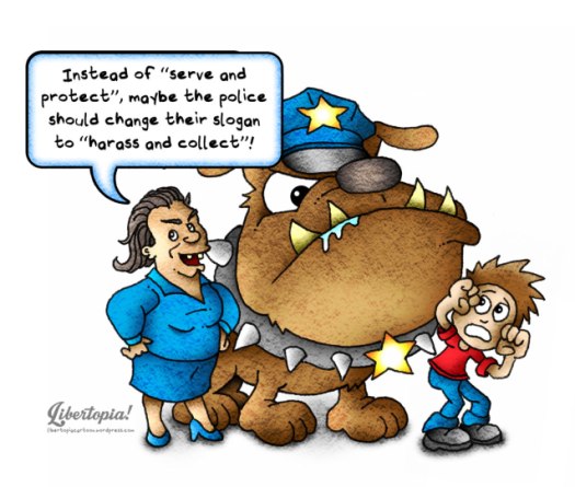 serve and protect, harass and collect, cartoon, political cartoon, police, illustration, government