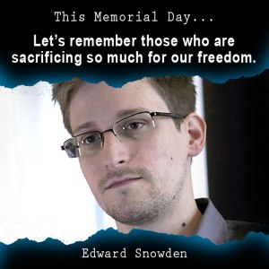 Edward Snowden, Memorial Day, freedom, liberty, libertarian, voluntaryist, meme, remembering, honoring